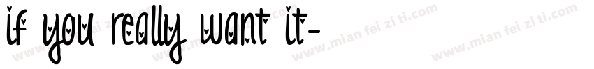 if you really want it字体转换